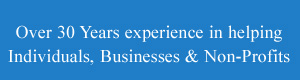 Over 30 years experience in assisting individuals and.businesses Over 30 years experience in assisting individuals and.businesses